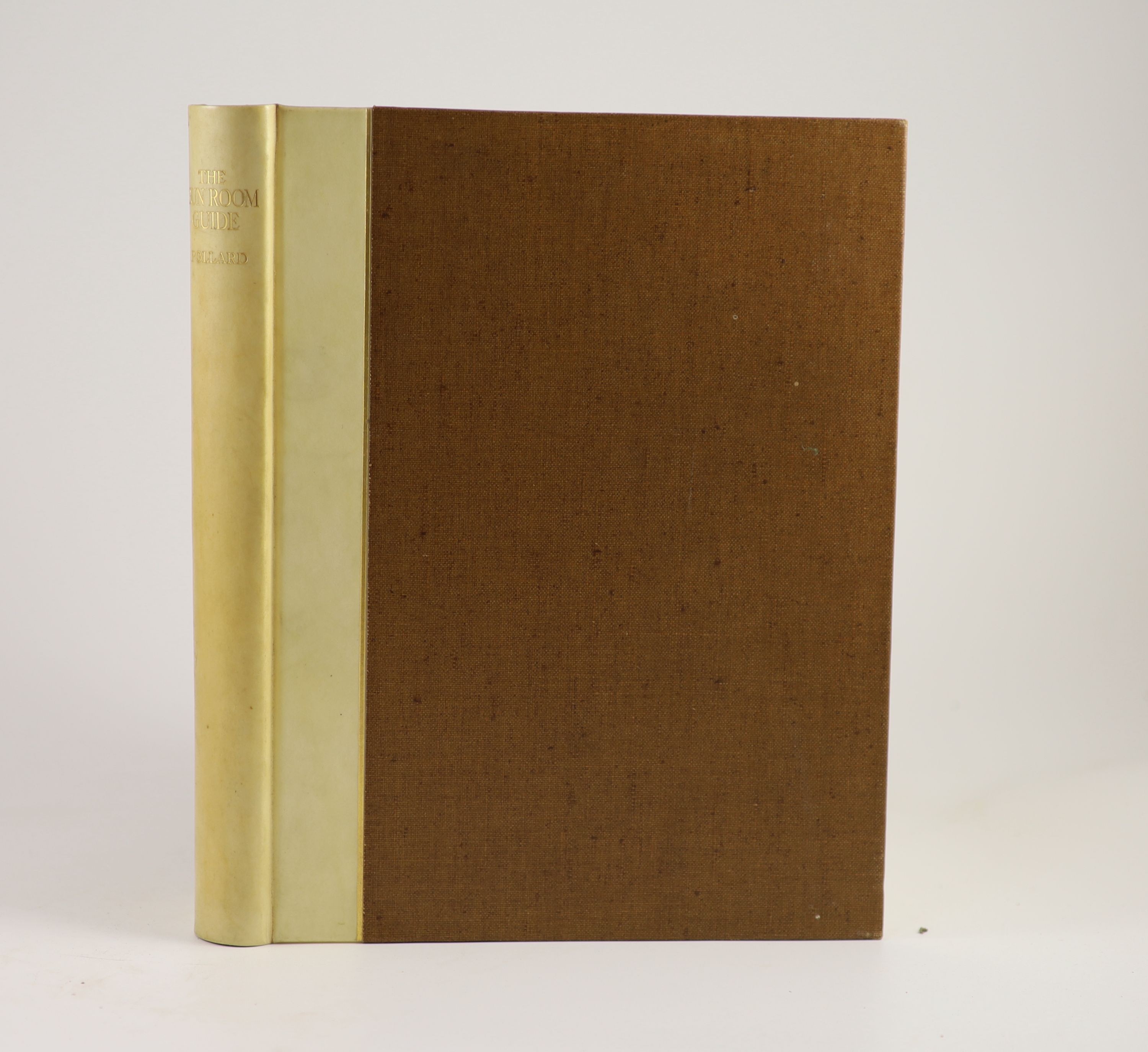 Pollard, Hugh B. C. - The Gun Room Guide, illustrated with 14 full-page colour plates by Philip Rickman and H. Frank Wallace, qto, quarter vellum, number 127 of 225 signed by the author, Eyre and Spottiswoode, London, 19